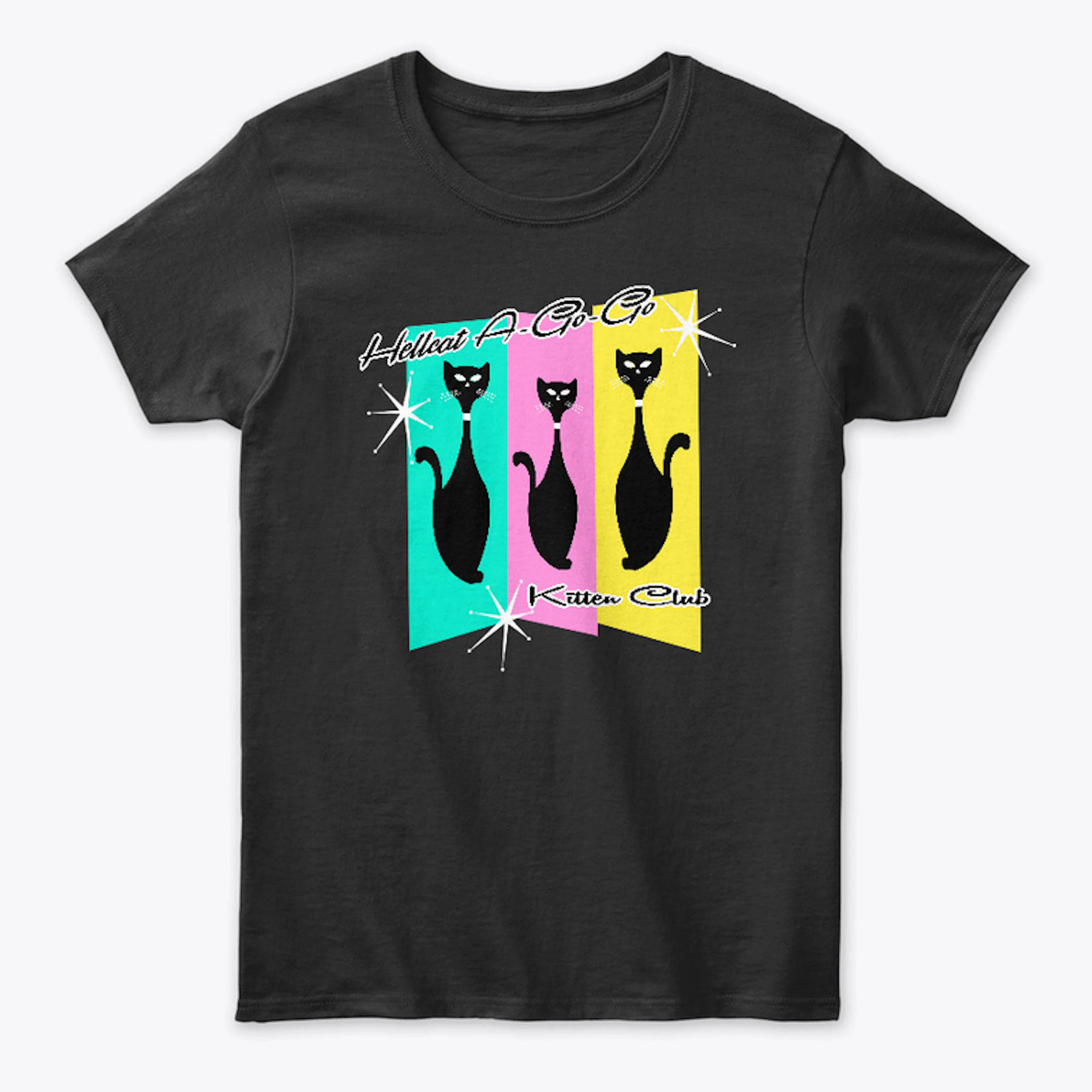 HellcatA-Go-Go Kitten Club  T-Shirt